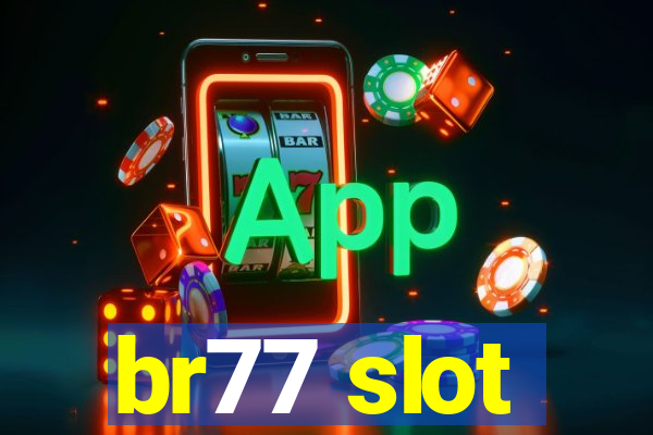 br77 slot